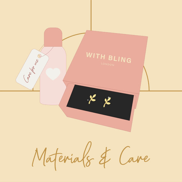 With Bling Blog Materials and Jewellery care