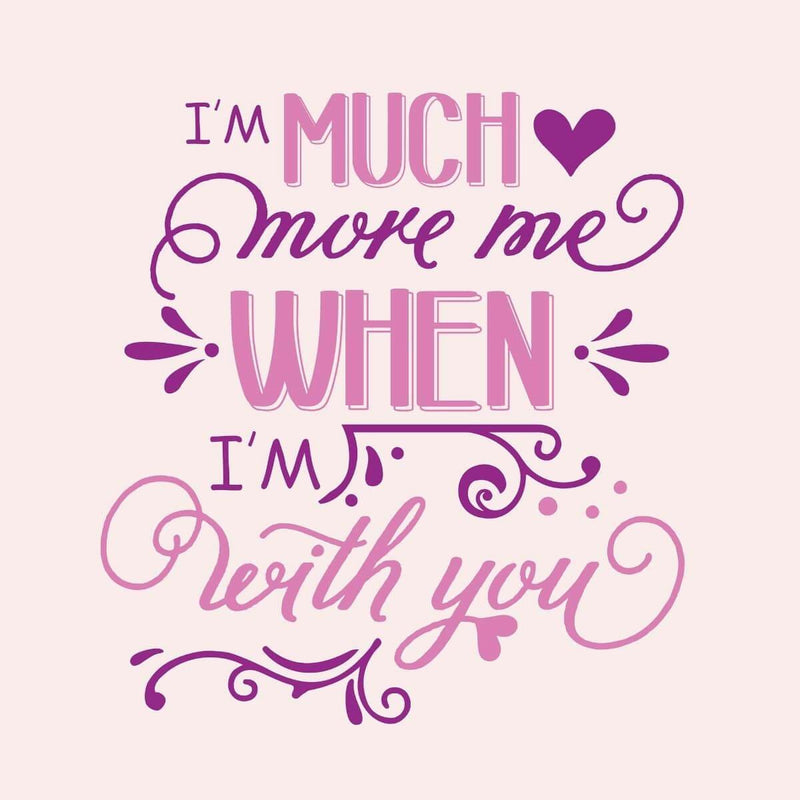 Im much more me when with you Card - card - With Bling - M0028